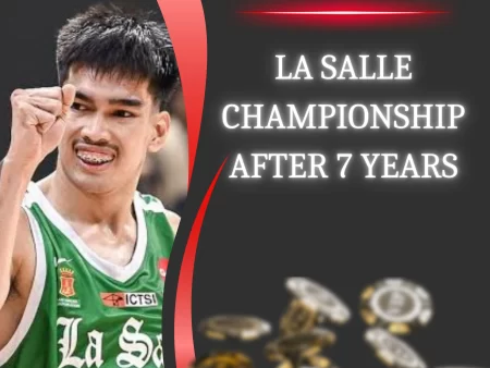 La Salle’s Redemption: Hoisting the UAAP Men’s Basketball Championship After 7 Years